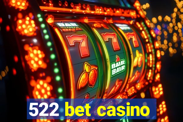 522 bet casino